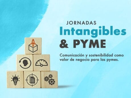 Jornadas: Intangibles & PYME. Comunicación y sostenibilidad como valor