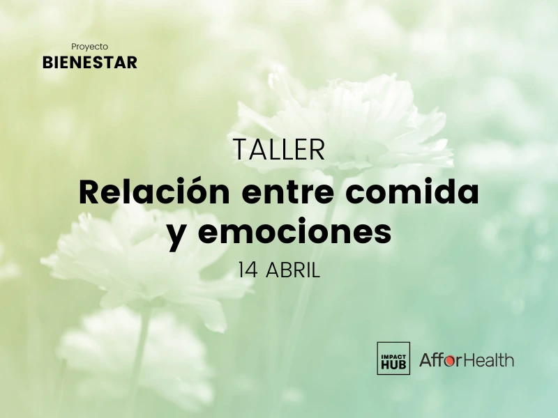 Taller bienestar: Relación entre comida y emociones (exclusivo miembros)