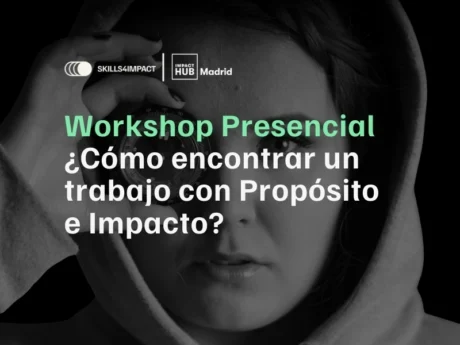 Workshop Presencial: ¿Cómo encontrar un trabajo con Propósito e Impacto?