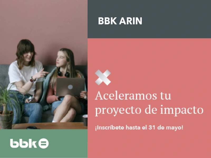 Convocatoria: BBK ARIN, programa para emprendedoras/es de triple impacto en País Vasco