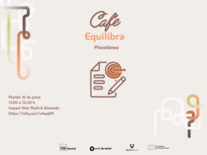 Último Café Equilibra de la temporada: Miscelánea Equilibra