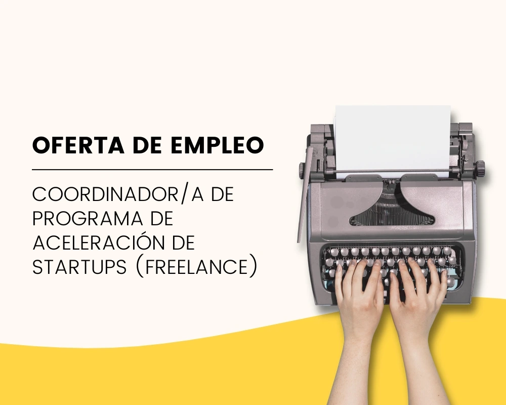 Coordinador/a de Programa de Aceleración de Startups (Freelance)