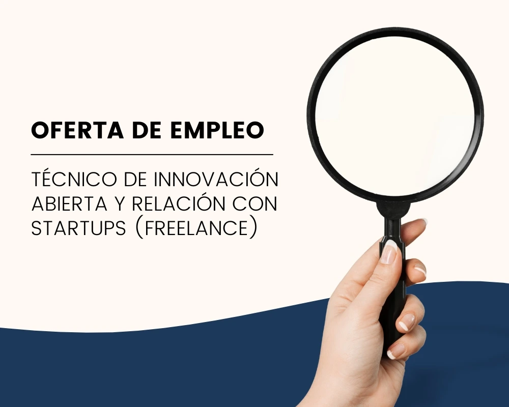 Técnico de Innovación Abierta y Relación con Startups (Freelance)