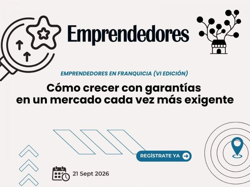 Jornada: VI Edición Emprendedores en franquicia