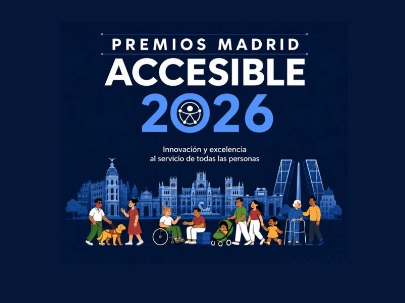 Convocatoria - Premios Madrid accesible: innovación y excelencia al servicio de todas las personas