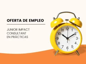 Junior Impact Consultant (Prácticas) - Proyecto de Emprendimiento